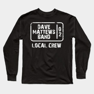 dave matthews band - local crew Long Sleeve T-Shirt